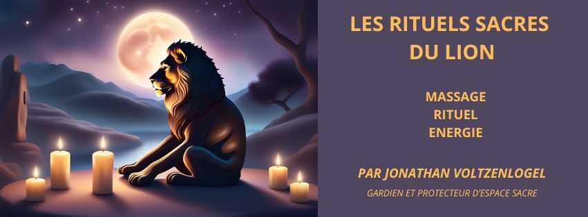 Les Rituels Sacrés du Lion